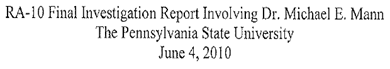 RA-1O Final Investigation Report Involving Dr. Michael E, Mann. The Pennsylvania State University, June 4, 2010