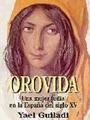 Orovida_ una mujer judia en la Espana del siglo XV - Yael GUILADI v20100828