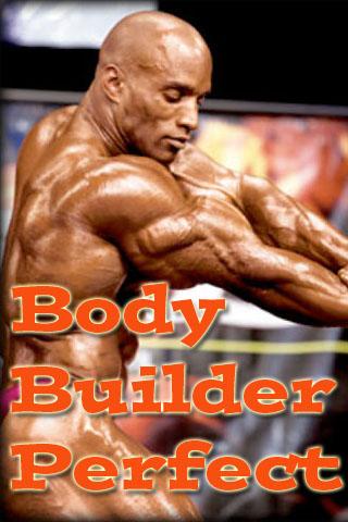 Body Builder Perfect