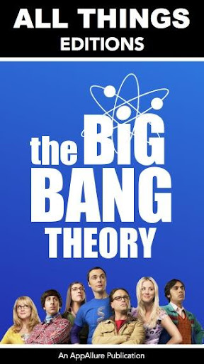 All Things:The Big Bang Theory