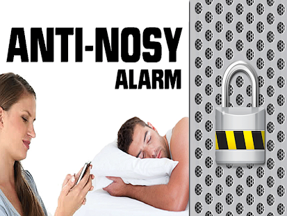 Lastest Anti-Nosy Alarm APK