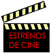 Estrenos de Cine