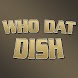 Who Dat Dish