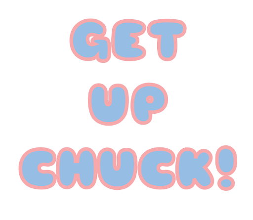 Get Up Chuck