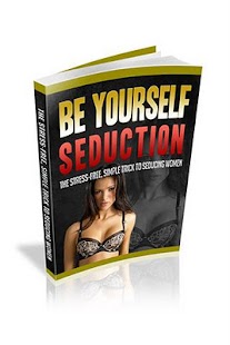 Be Yourself Seduction