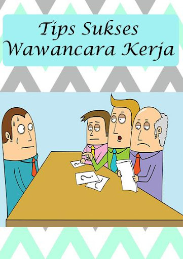 Tips Sukses Wawancara Kerja