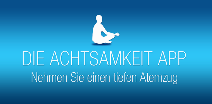 Die Achtsamkeit App