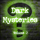 Dark Mysteries Vol. 2
