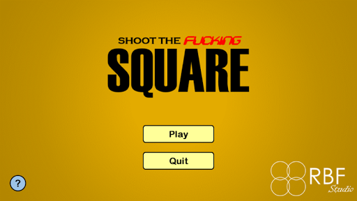 Shoot The Fucking Square