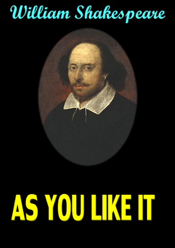 AS YOU LIKE IT -W. Shakespeare