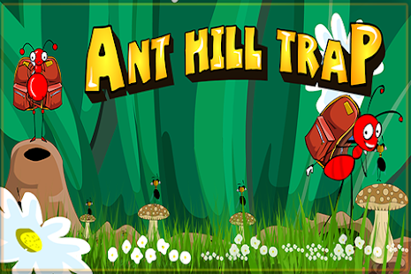 Free Ant Hill Trap APK for PC