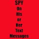 Spy On His/Her Text Messages