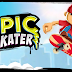 Epic Skater v1.3.0 Mod Unlimited Coins/Soda