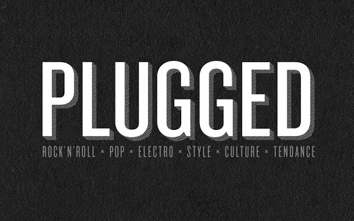 PLUGGED Magazine Rock Pop Elec
