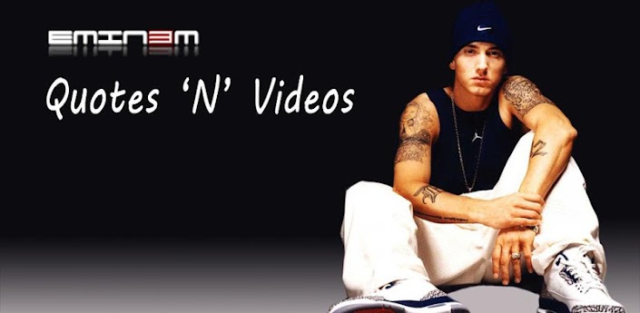 Eminem Quotes N Videos  Android Apps on Google Play