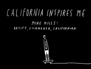 California Inspires Me: Mike Mills