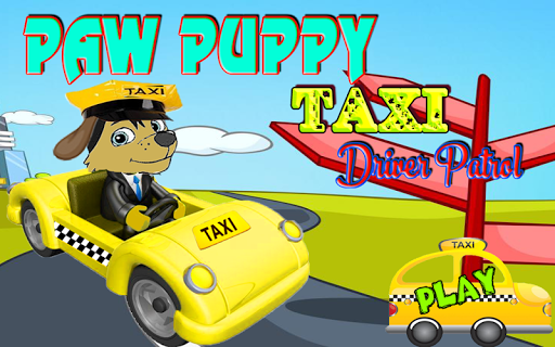 Paw Puppy Driver Taxi Patrol