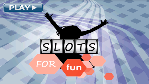 play slots for fun