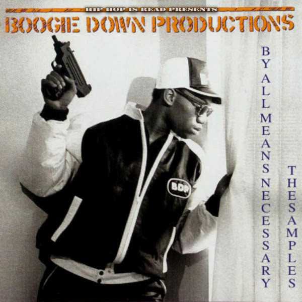 Sample Set #54: Boogie Down Productions - By All Means Necessary