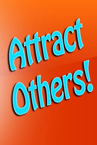 Attract Others