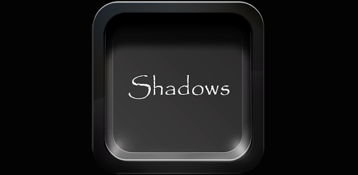 Shadows (ADW,NOVA, APEX) Theme