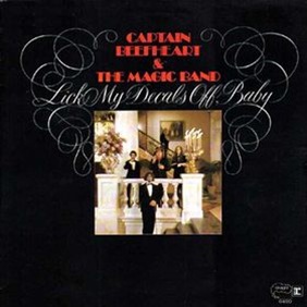 Captain_Beefheart_-_Lick_My_Decals_Off,_Baby_thurab%5B1%5D