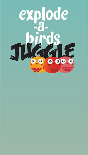 【免費街機App】EXPLODE A BIRDS:JUGGLE-APP點子