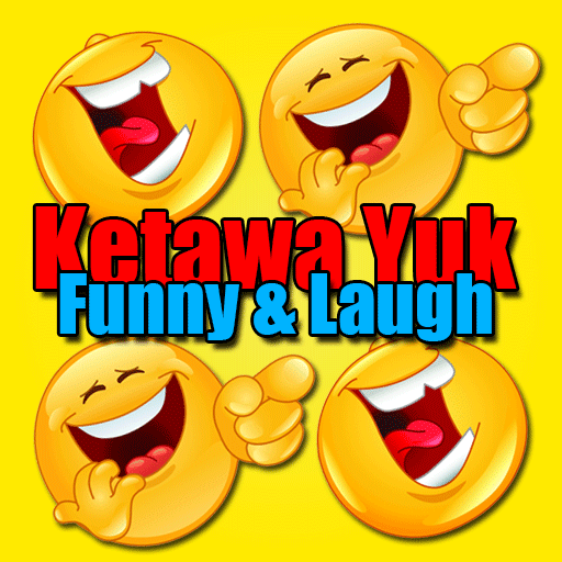 Ketawa Yuk Funny and Laugh