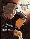 Phantom of the Bedroom