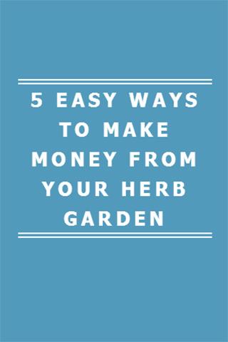 MAKE MONEY FROM HERB GARDEN