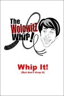 The WolowitZ Whip
