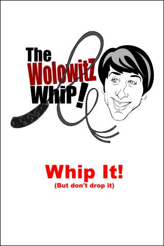 The WolowitZ Whip Screen 1