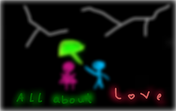 All about Love.