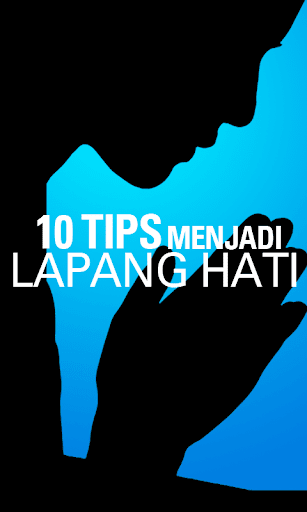 Tips Menjadi Lapang Hati