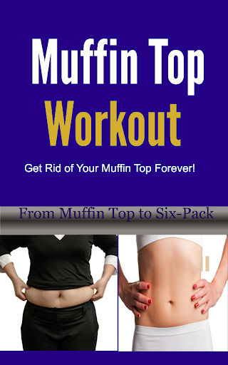 Get Rid of Muffin Top