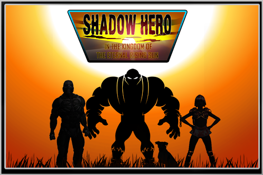 Shadow Hero in the Kingdom