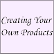 Creating Your Own Products