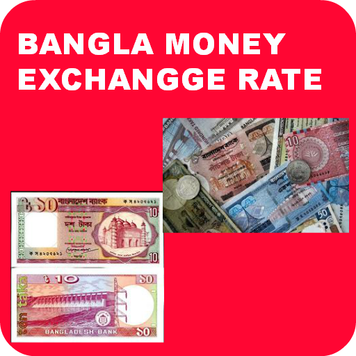 Bangla Money Exchange Rate