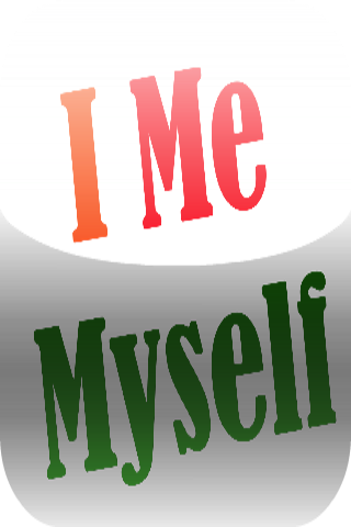 I Me Myself