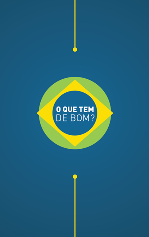 O QUE TEM DE BOM? Screen 1