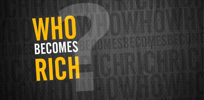 Who Becomes Rich (Trivia Quiz)