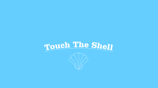 Touch The Shell