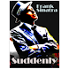 Suddenly Movie