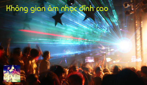 Nhac DJ Remix - Nghe nhạc DJ