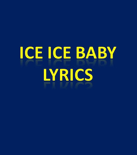 Lyrics to Ice Ice Baby