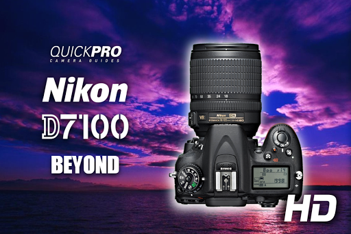 Nikon D7100 Beyond QuickPro