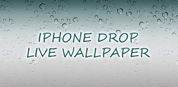 iPhone Drop Android Live Wallpaper Android free files iPhone Drop Android Live Wallpaper Android free files