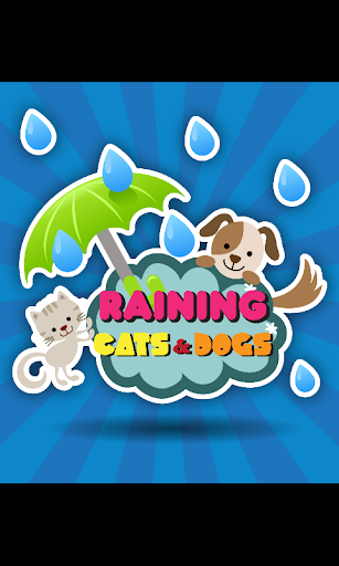 Raining Cats and Dogs