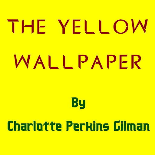 THE YELLOW WALLPAPER