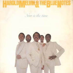 Harold Melvin & The Blue Notes - Now Is The Time